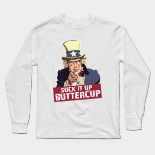 Suck It Up Buttercup Long Sleeve T-Shirt